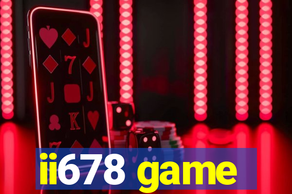 ii678 game