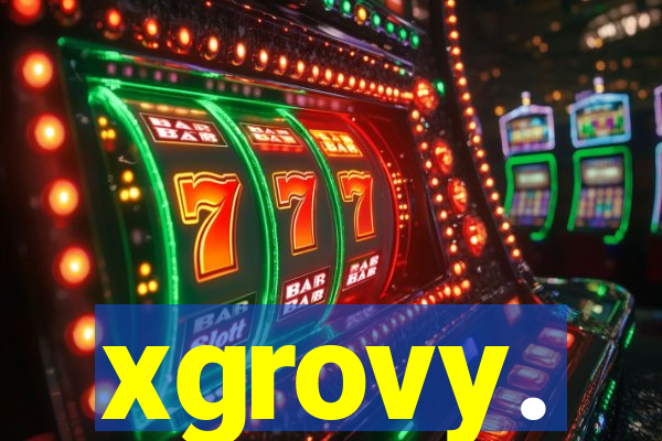 xgrovy.