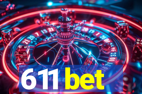 611 bet