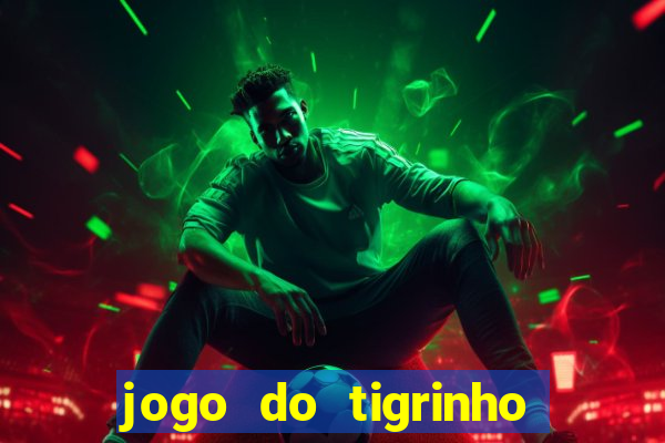 jogo do tigrinho com deposito de 5 reais