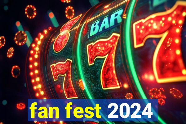 fan fest 2024