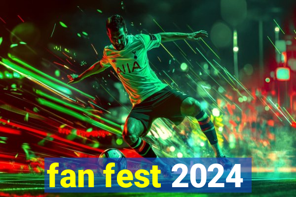 fan fest 2024