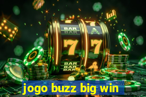 jogo buzz big win