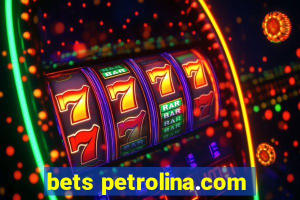 bets petrolina.com