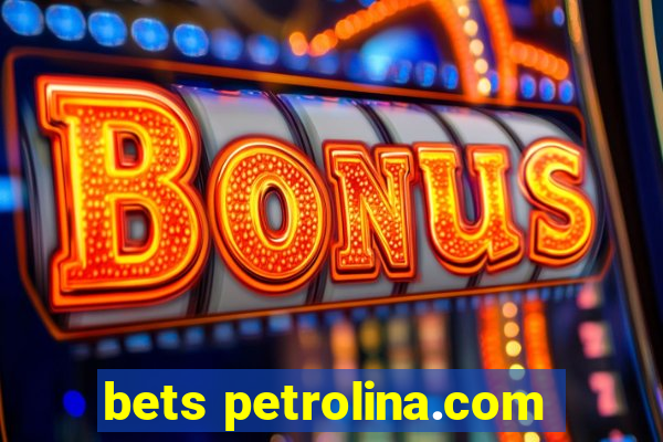 bets petrolina.com