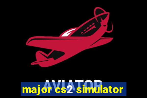 major cs2 simulator