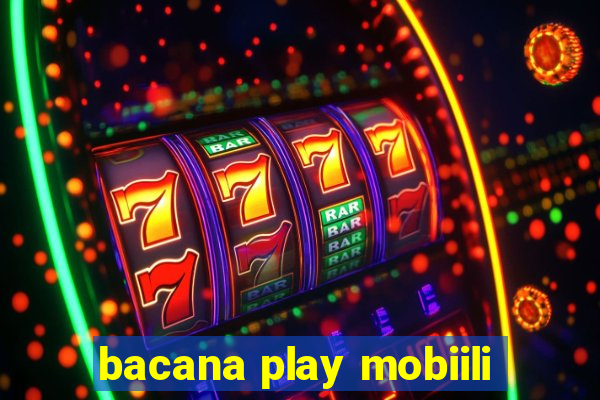 bacana play mobiili