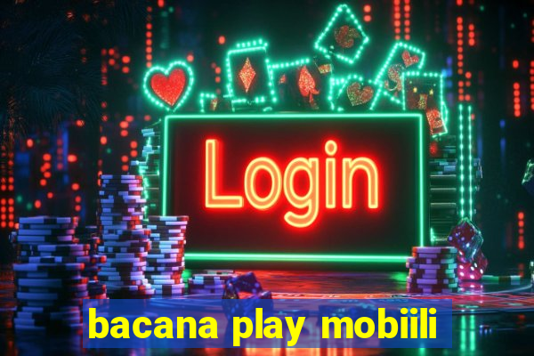 bacana play mobiili