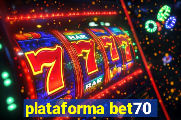 plataforma bet70