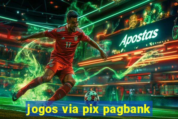 jogos via pix pagbank