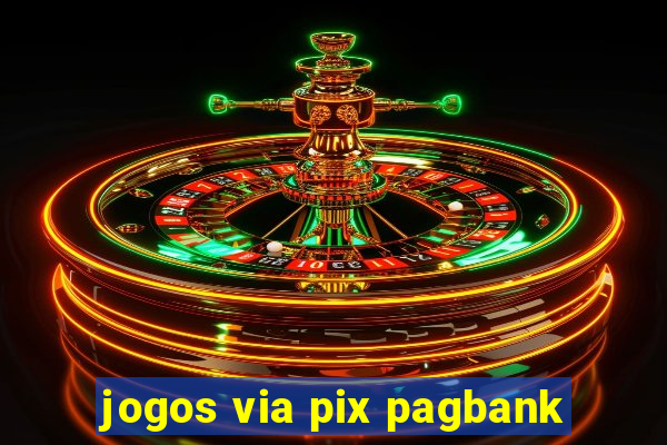 jogos via pix pagbank