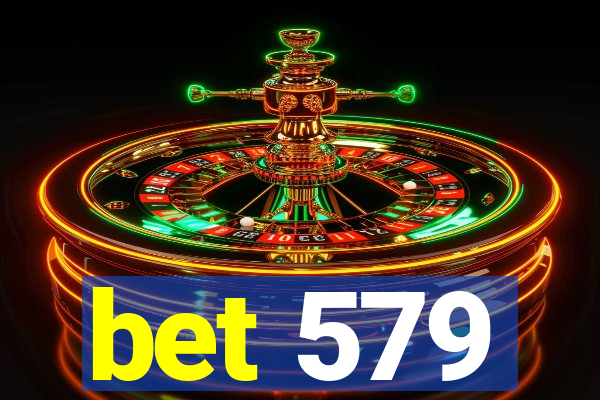 bet 579