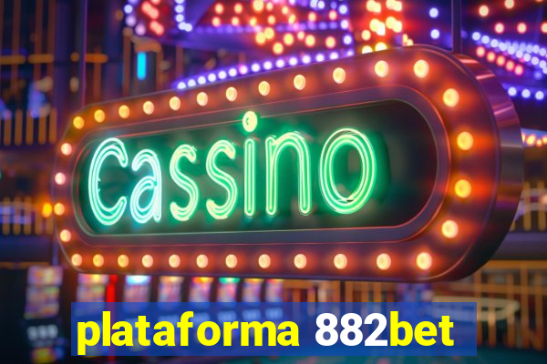 plataforma 882bet