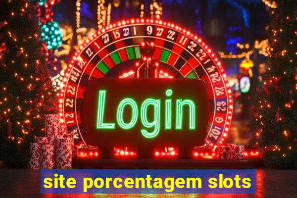 site porcentagem slots