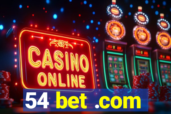 54 bet .com