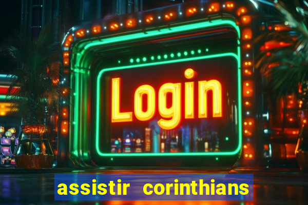 assistir corinthians x s o paulo futemax