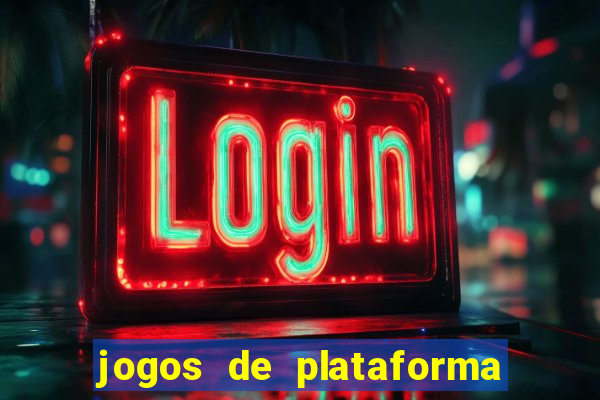 jogos de plataforma para ganhar dinheiro