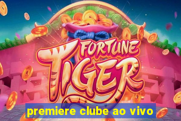 premiere clube ao vivo