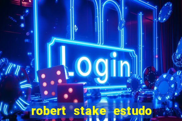 robert stake estudo de caso