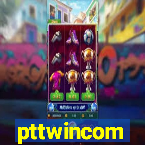 pttwincom