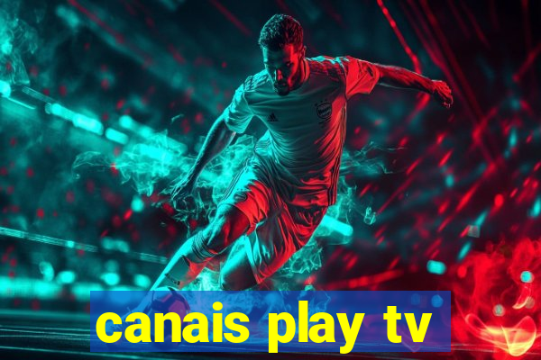 canais play tv