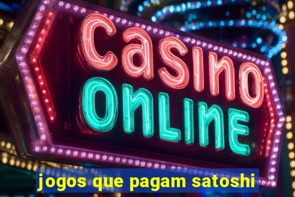 jogos que pagam satoshi