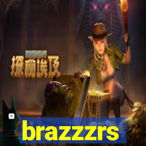 brazzzrs