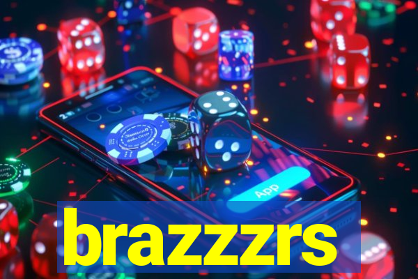 brazzzrs