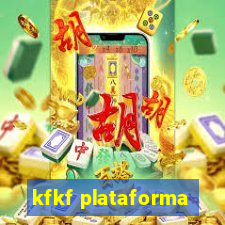 kfkf plataforma