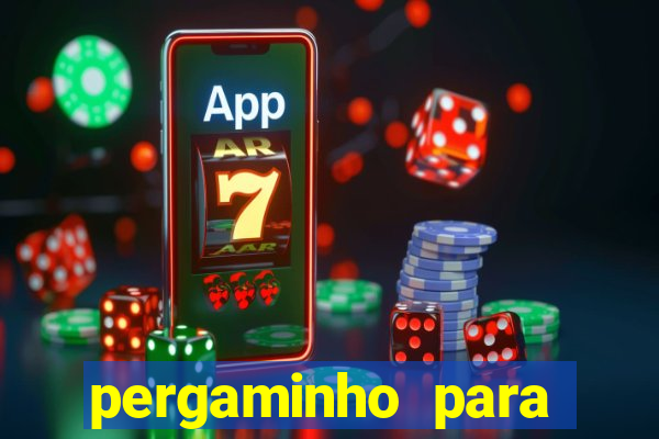 pergaminho para escrever dentro