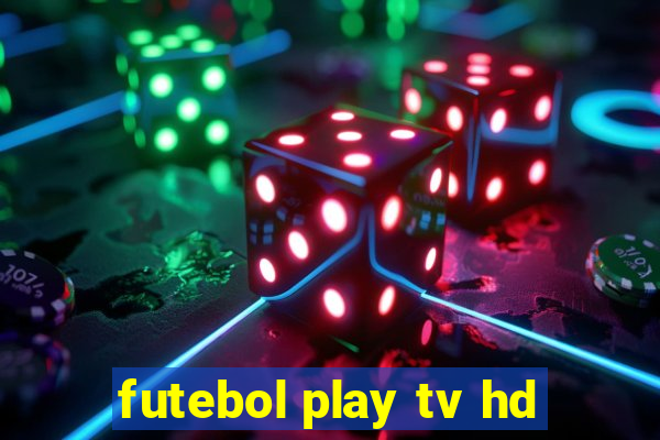 futebol play tv hd