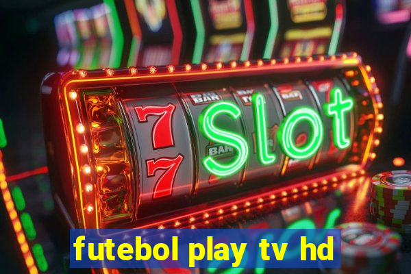 futebol play tv hd