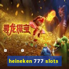 heineken 777 slots