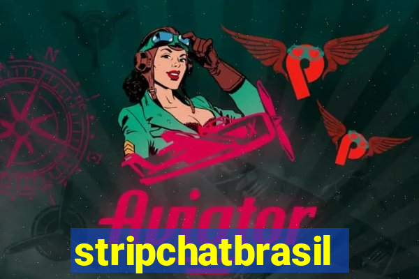 stripchatbrasil