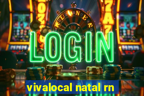 vivalocal natal rn