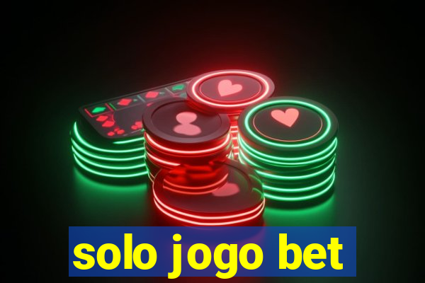 solo jogo bet