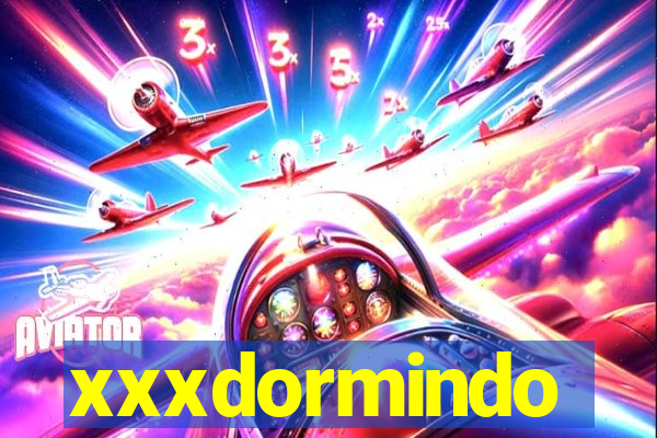 xxxdormindo