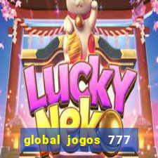 global jogos 777 paga mesmo