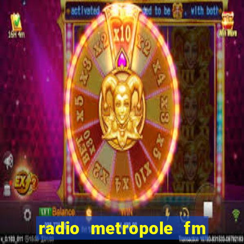 radio metropole fm salvador bahia