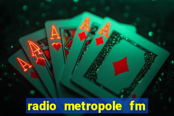 radio metropole fm salvador bahia