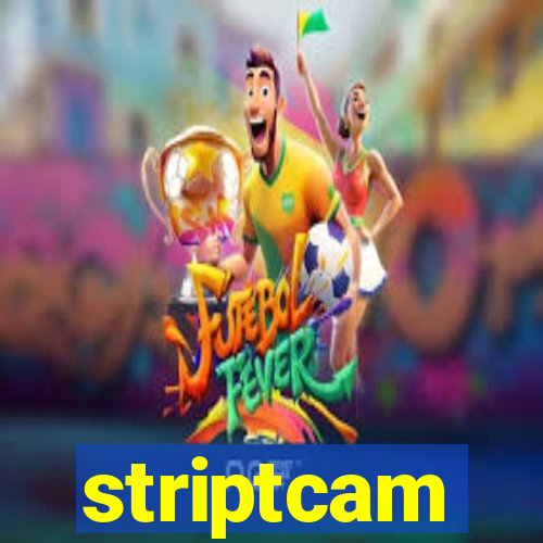 striptcam