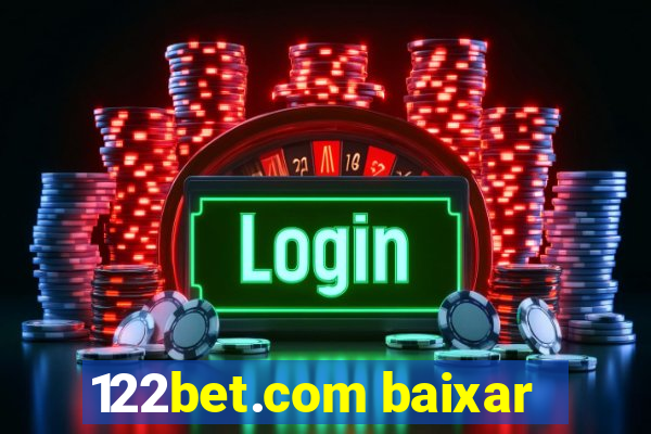 122bet.com baixar