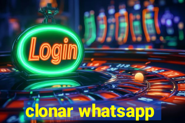 clonar whatsapp