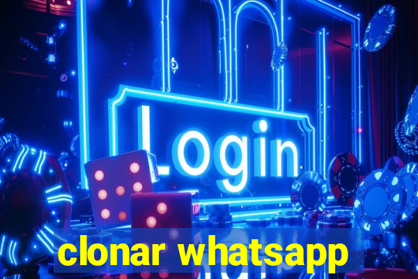 clonar whatsapp