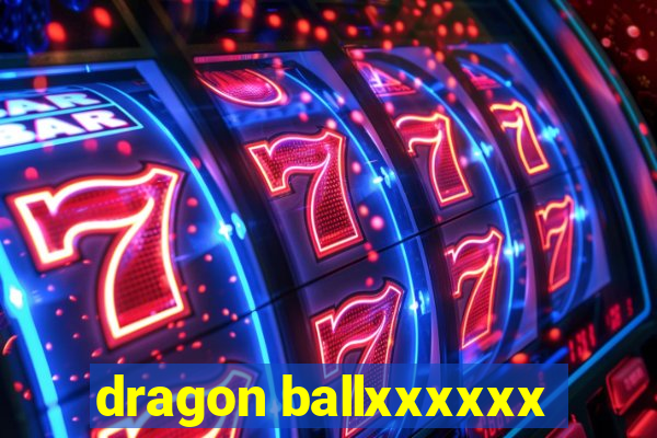 dragon ballxxxxxx