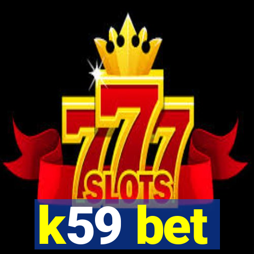 k59 bet