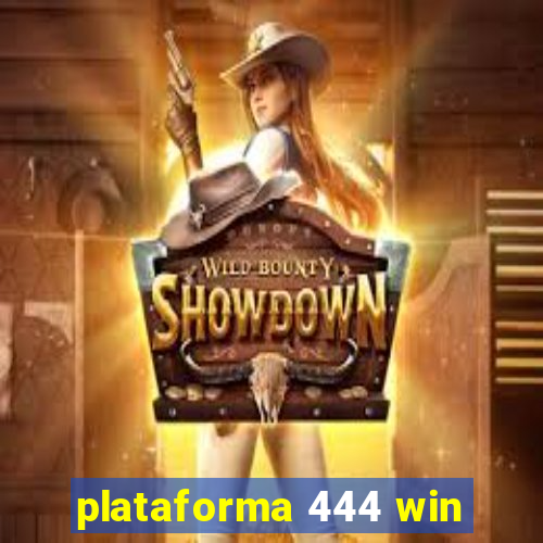 plataforma 444 win