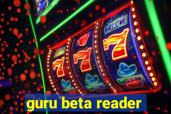 guru beta reader