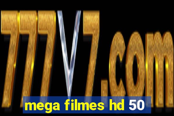 mega filmes hd 50