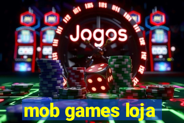 mob games loja